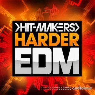 Hitmakers Harder EDM