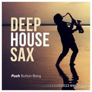 Push Button Bang Deep House Sax 1