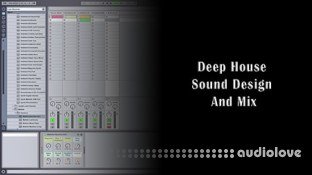 SkillShare Deep House Sound Design and Mix