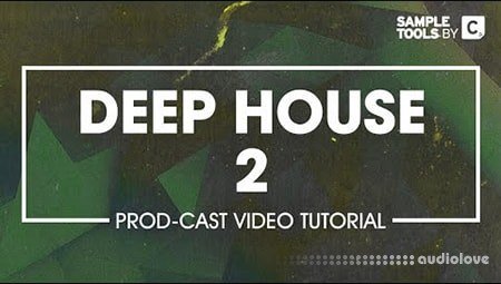 Sample Tools by CR2 Deep House 2 Production