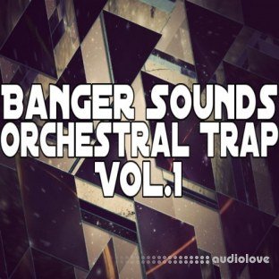 Banger Music Records Orchestral Trap Vol.1