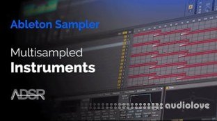 ADSR Sounds Creating a Multisampled Instrument with Ableton Sampler