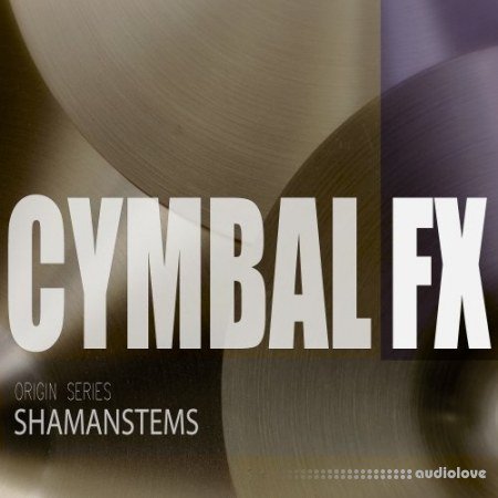 ShamanStems Origin Series Cymbal FX