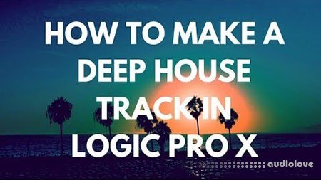 Music-Prod Make a Deep House Remix Track in Logic Pro X