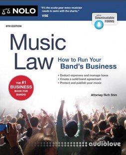 Music Law How to Run Your Band's Business, 8th Edition