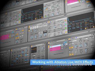 Groove3 Working with Ableton Live MIDI Effects