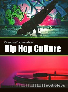 St. James Encyclopedia of Hip Hop Culture