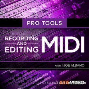 Ask Video Pro Tools 102 Recording and Editing MIDI