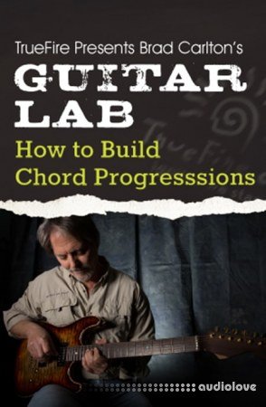 Truefire Guitar Lab How To Build Chord Progressions