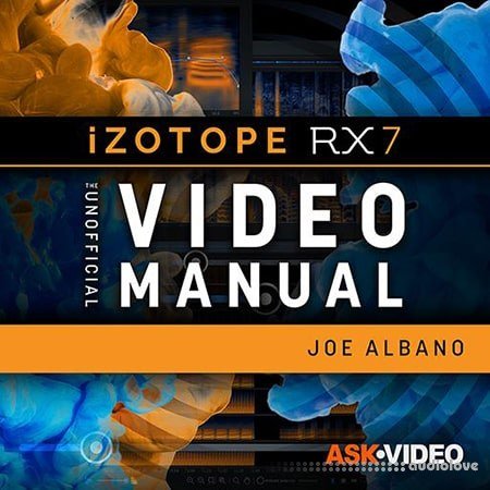 Ask Video iZotope RX 7 301 RX 7 The Unofficial Video Manual