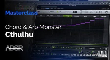 ADSR Sounds Cthulhu Masterclass Tame The Chord and Arp Monster