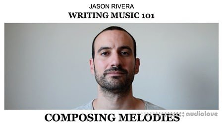 SkillShare Writing Music 101 Composing Melodies II