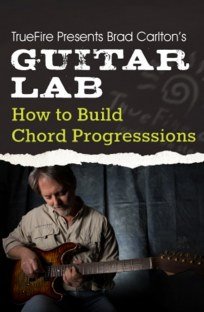 Truefire Guitar Lab How To Build Chord Progressions