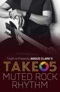 Truefire Angus Clark`s Take 5 Muted Rock Rhythm