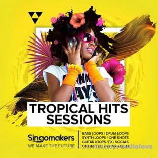 Singomakers Tropical Hits Sessions