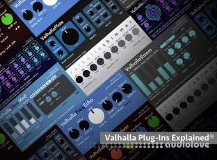Groove3 Valhalla Plug-Ins Explained