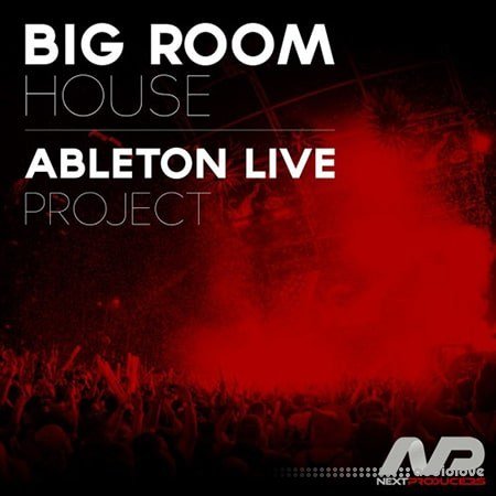 NextProducers Big Room House