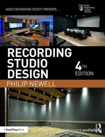 Recording Studio Design (Audio Engineering Society Presents) 4th Edition
