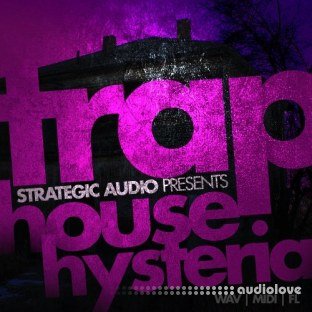 Strategic Audio Trap House Hysteria