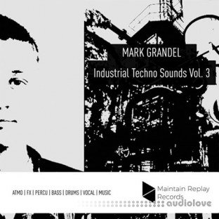 Maintain Replay Records Mark Grandel Industrial Techno Sounds Vol.3