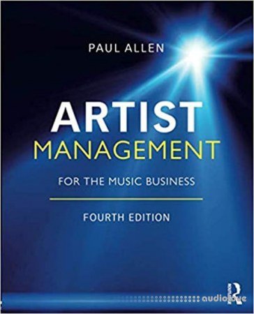 Artist Management for the Music Business, Fourth Edition