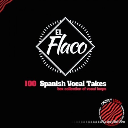 Smokey Loops El Flaco Vocal Takes