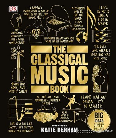 The Classical Music Book: Big Ideas Simply Explained