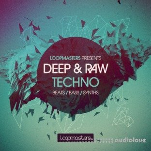 Loopmasters Deep and Raw Techno