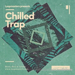 Loopmasters Chilled Trap