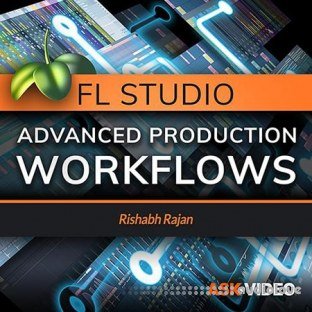Ask Video FL Studio 301 Advanced Production Workflows