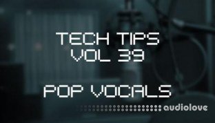 Sonic Academy Tech Tips Volume 39 with Austin Hull