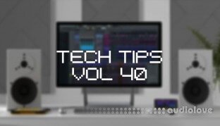 Sonic Academy Tech Tips Volume 40 with Owsey