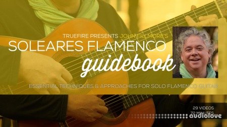 Truefire John Fillmore's Soleares Flamenco Guidebook