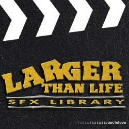 Sound Ideas Larger Than Life Sound Effects Library