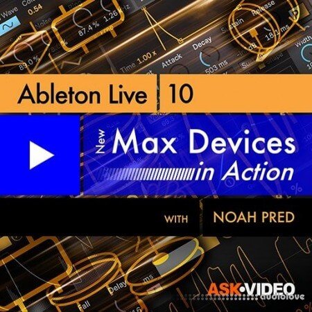 Ask Video Ableton Live 10 402 New Max Devices in Action