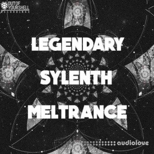 Out Of Your Shell Sounds Legendary Sylenth Meltrance