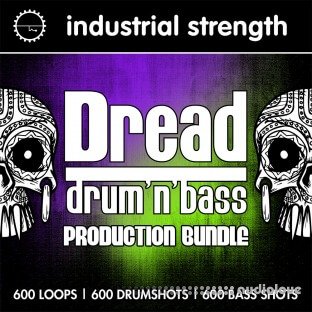 Industrial Strength Dread Drum and Bass Production Bundle