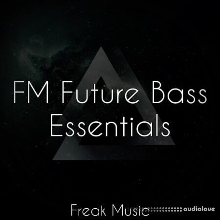 Freak Music FM Future Bass Essentials