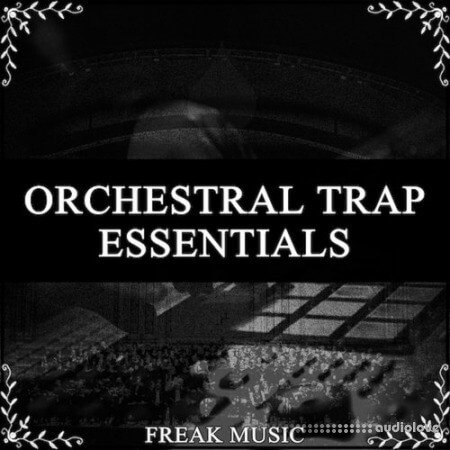 Freak Music Orchestral Trap Essentials