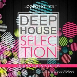 Loopoholics Deep House Selection