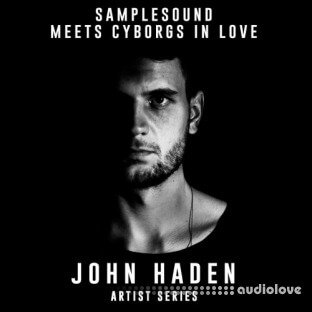 Samplesound meets Cyborgs In Love Artist Series John Haden