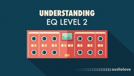 Sonic Academy Understanding EQ Level 2 with Protoculture