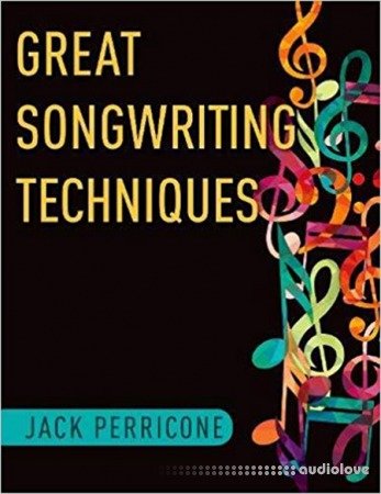 Great Songwriting Techniques by Jack Perricone
