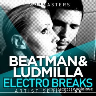 Loopmasters Beatman and Ludmilla Electro Breaks