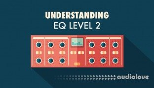 Sonic Academy Understanding EQ Level 2 with Protoculture
