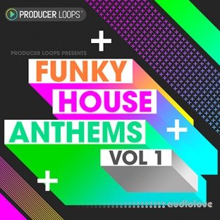 Producer Loops Funky House Anthems Vol.1