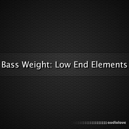 Glitchedtones Bass Weight Low End Elements