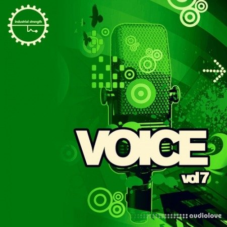 Industrial Strength Voice Vol.7