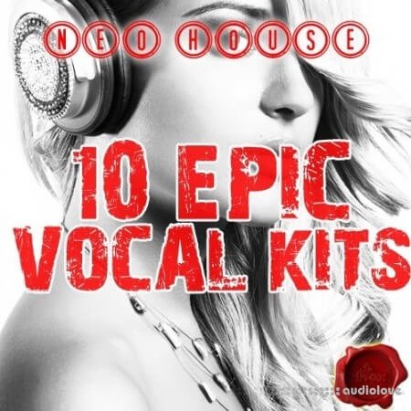 Fox Samples Neo House 10 Epic Vocal Kits