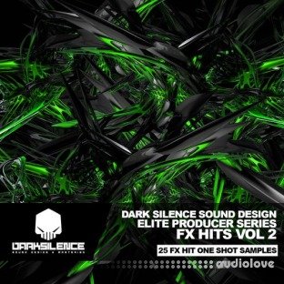 Dark Silence Sound Design FX Hits Volume 2
